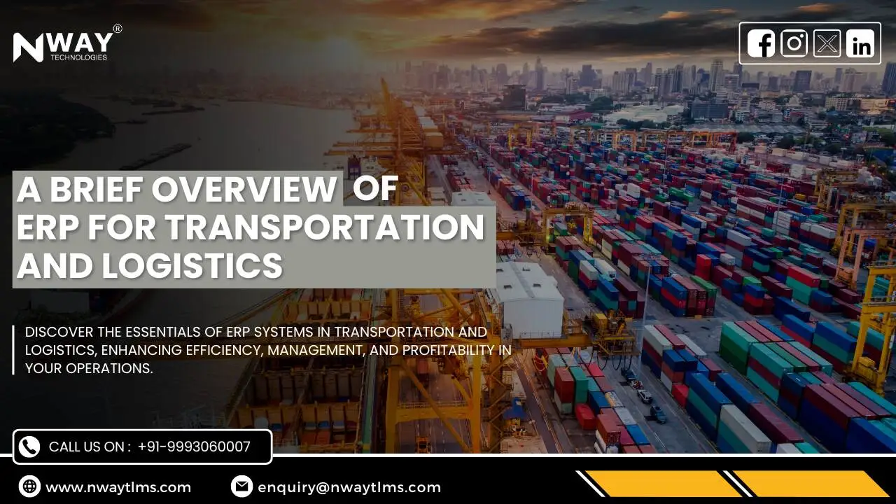 A Brief Overview of ERP for Transportation and Logistics